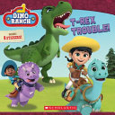 Image for "T-Rex Trouble! (Dino Ranch) (Media Tie-in)"