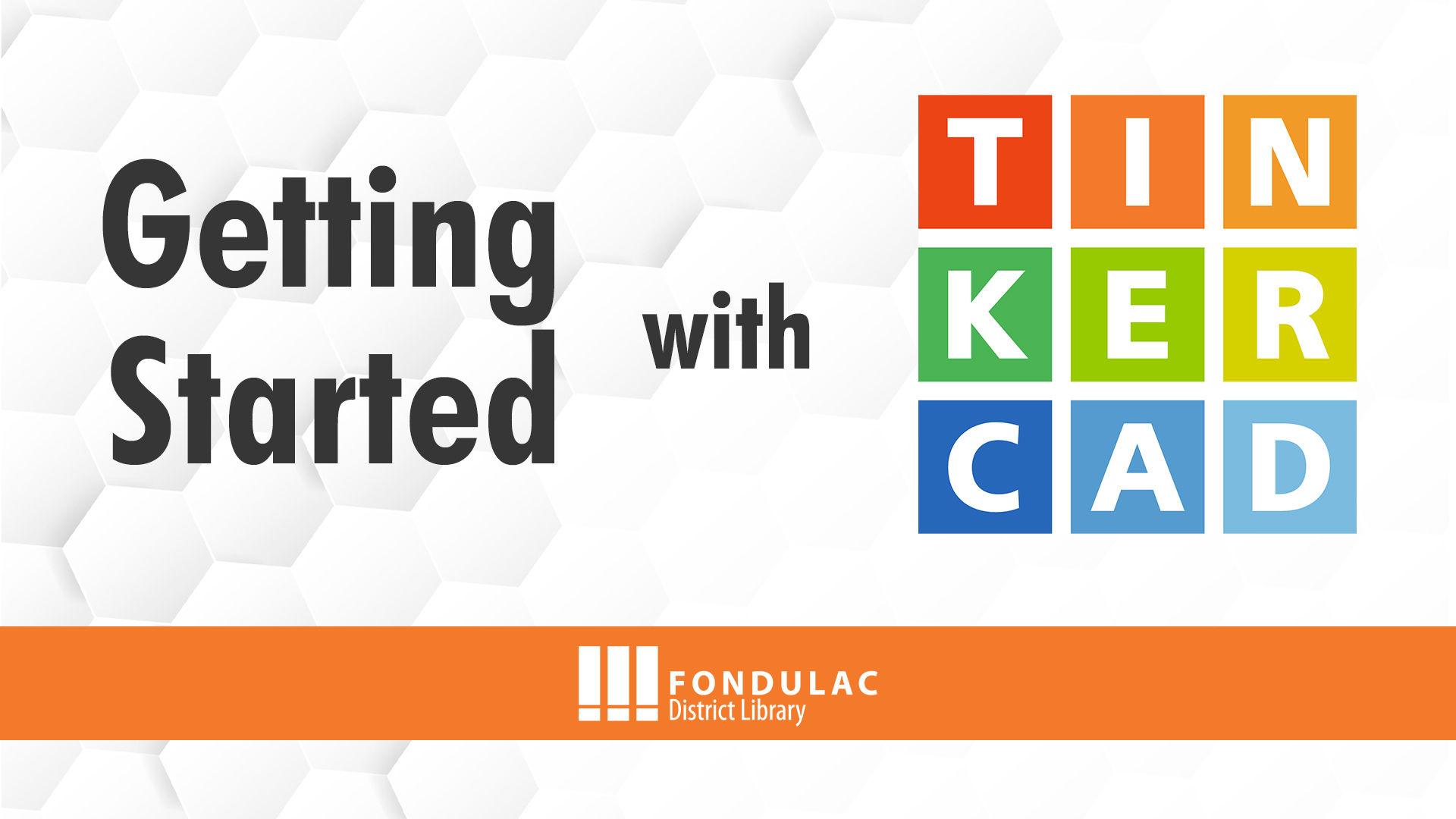 Getting Started With Tinkercad Fondulac District Library East